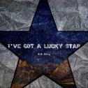 I've Got A Lucky Star