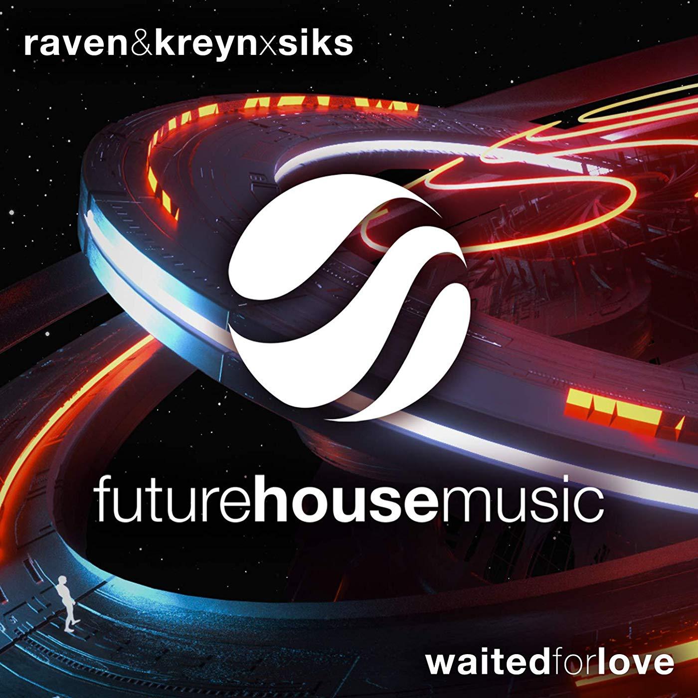 Raven & Kreyn - Waited For Love (Original Mix)