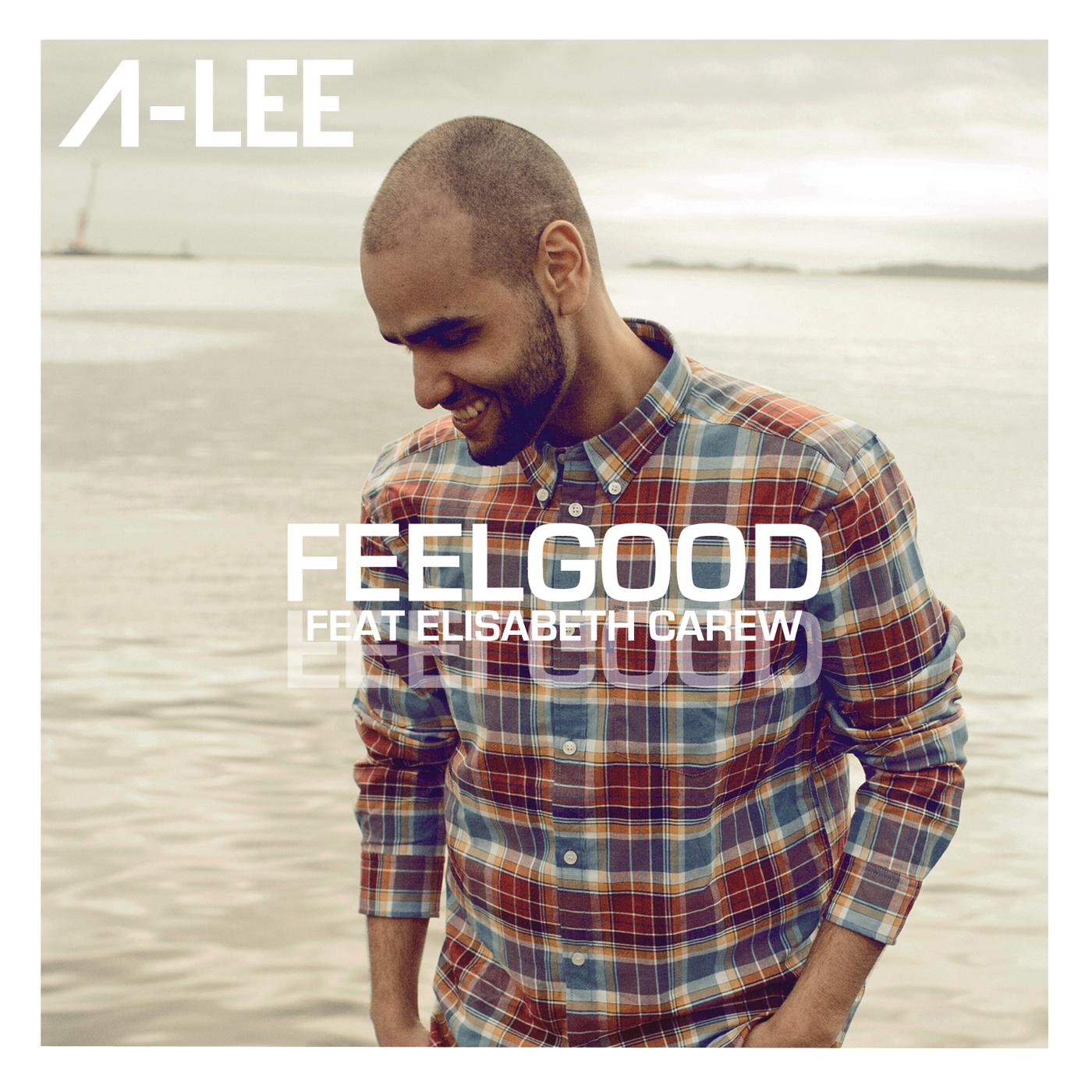 A-Lee - Feelgood (feat. Elisabeth Carew)