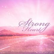 Strong Heart（祝Mai-K生日快乐）