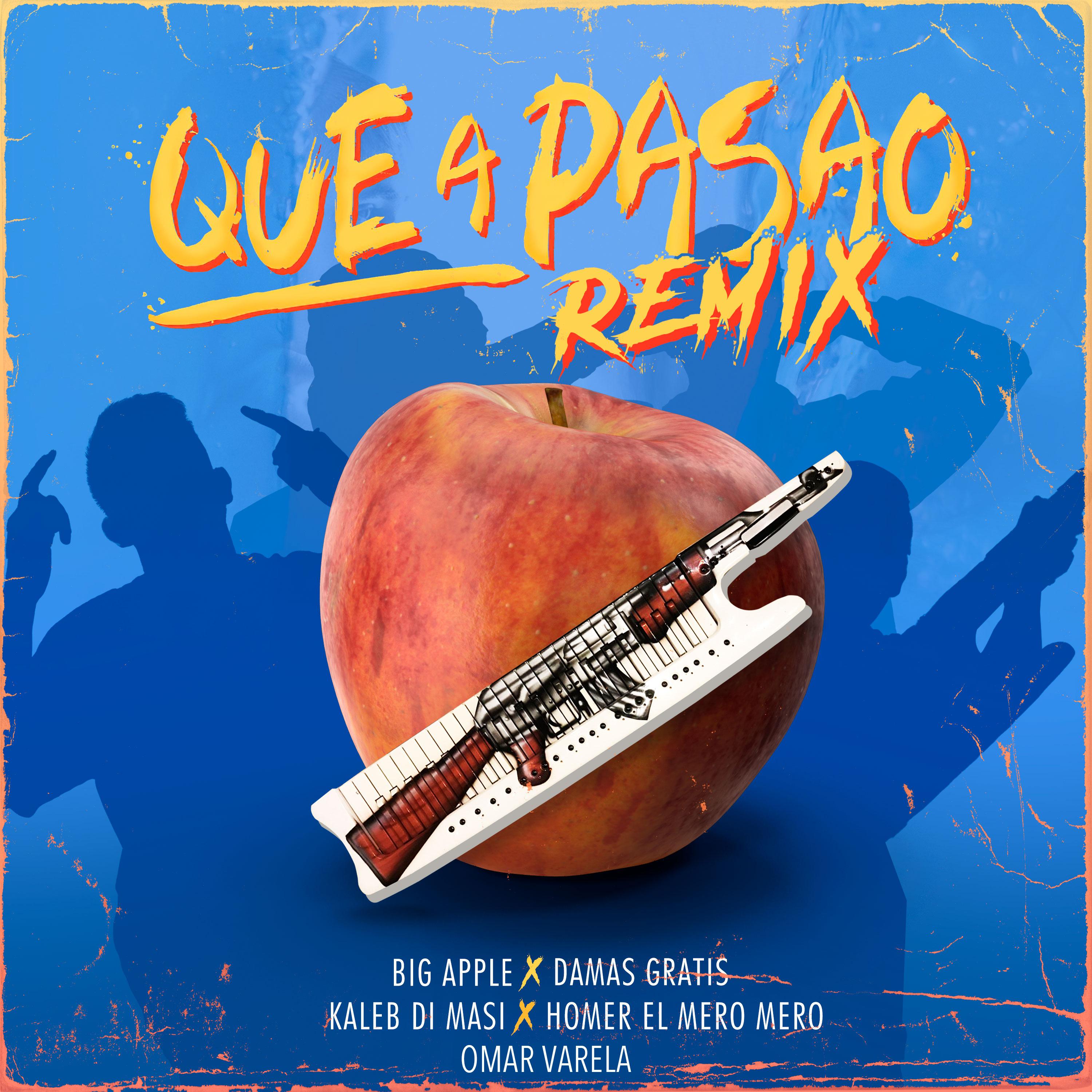 Big Apple - Que a Pasao (Remix)