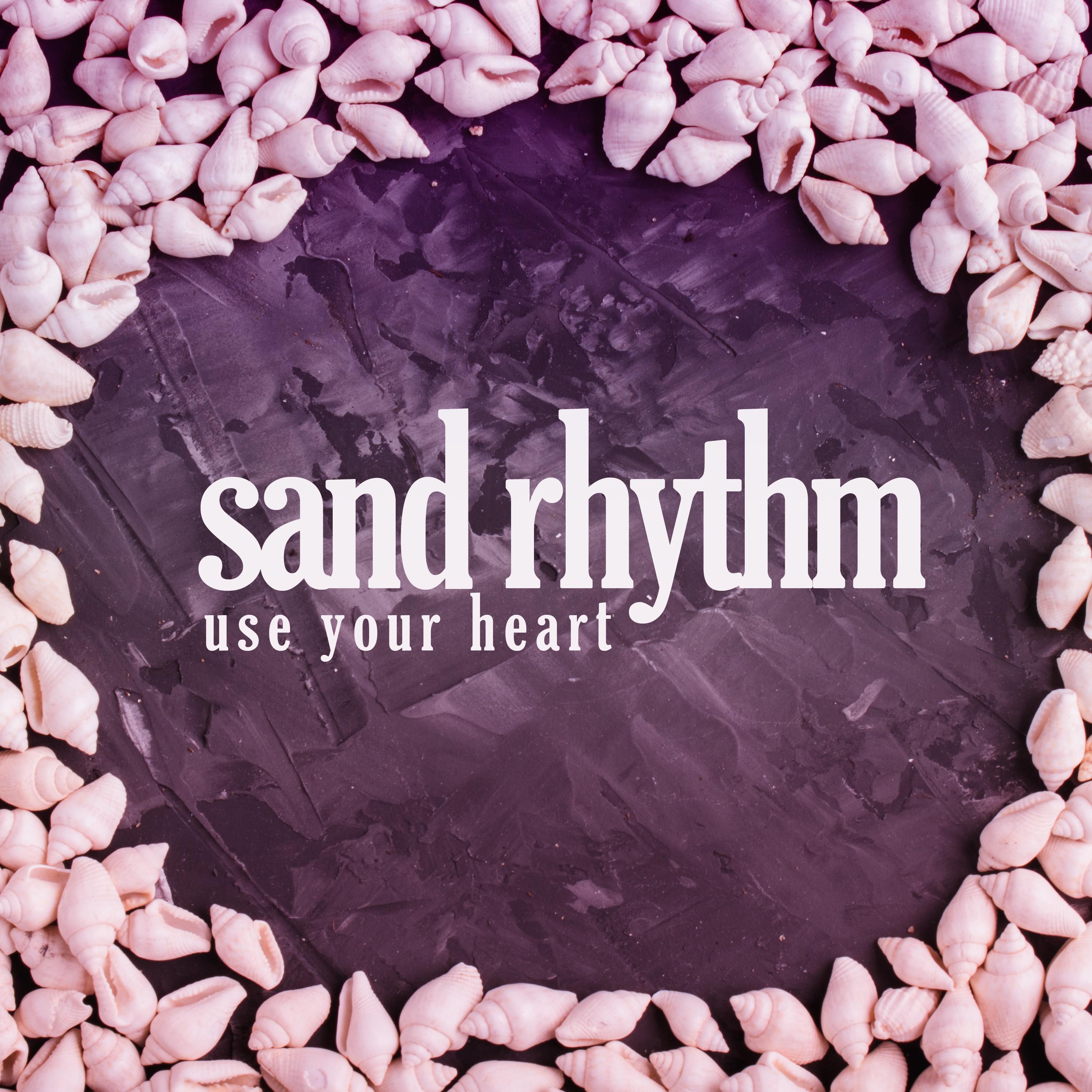 Sand Rhythm - Enjoy the Little Things