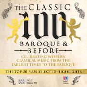 The Classic 100 – Baroque and Before: The Top 20 and Selected Highlights