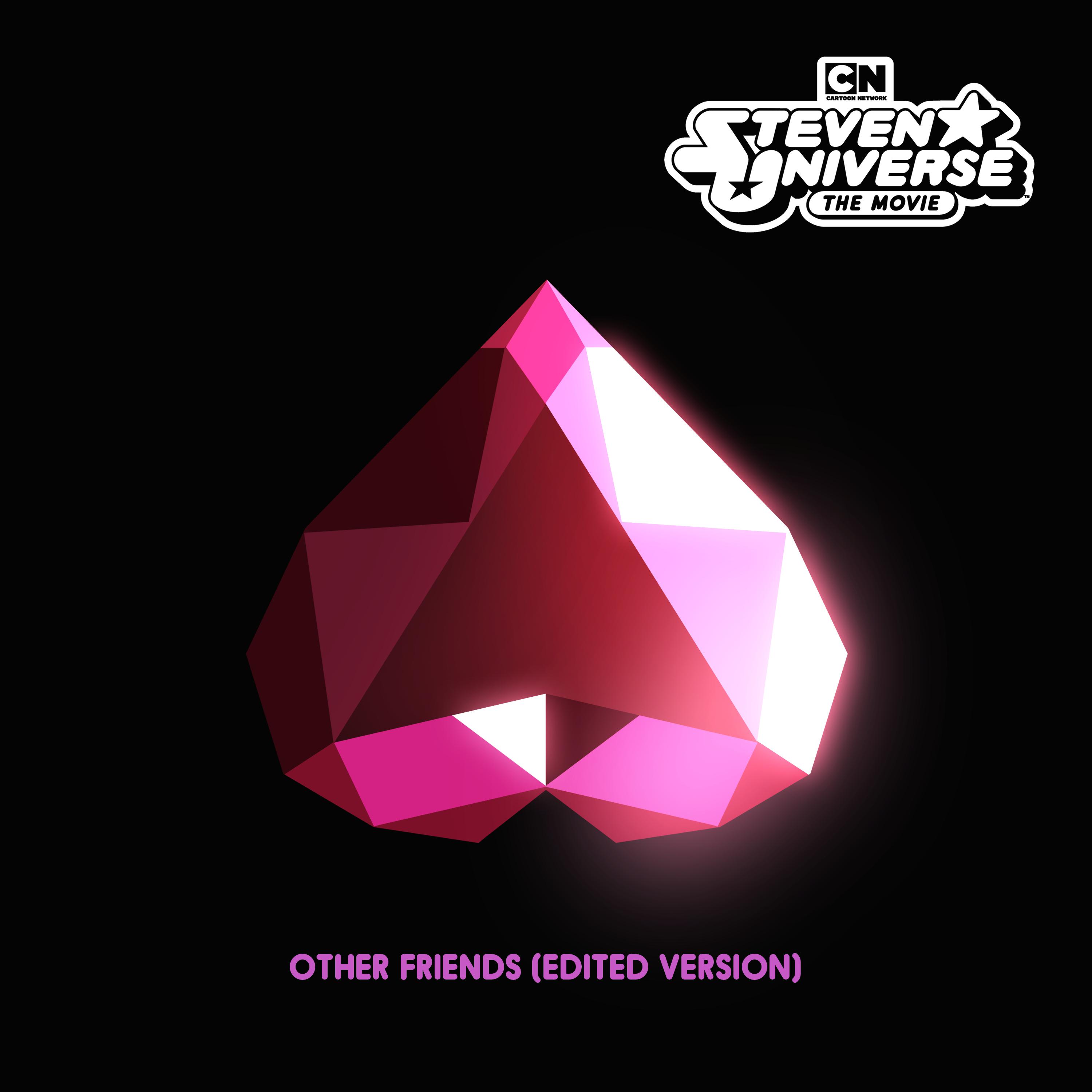 Steven Universe - Other Friends (feat. Sarah Stiles, Zach Callison, Deedee Magno Hall, Estelle & Michaela Dietz) [Radio Edit]