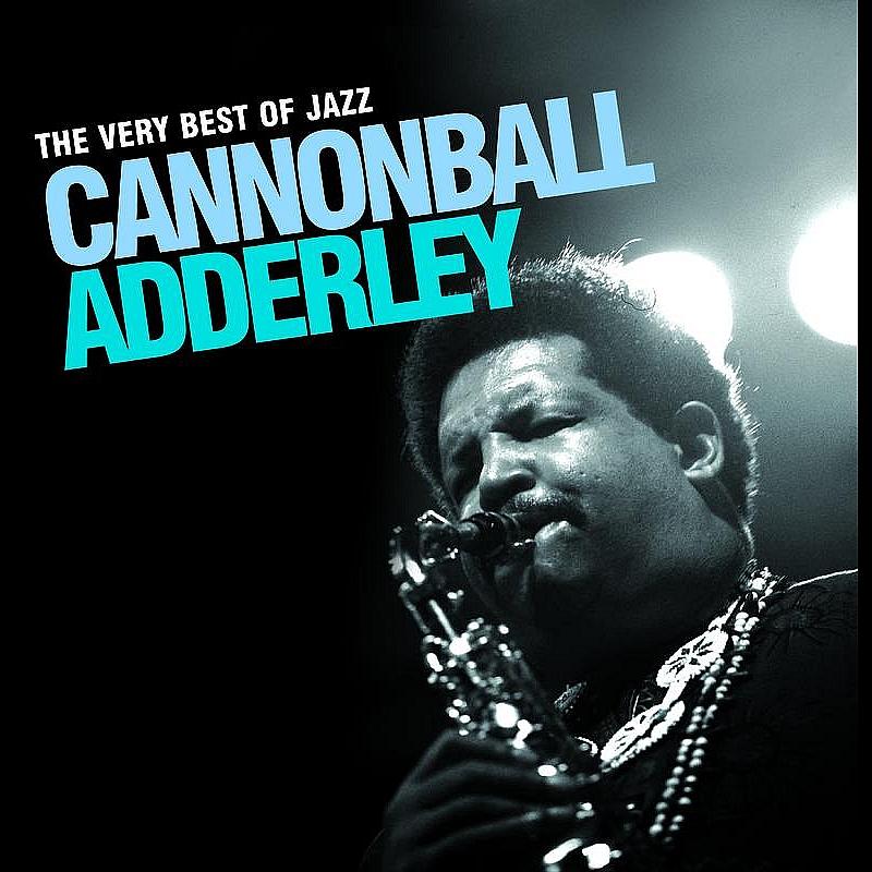 The Very Best Of Jazz - Cannonball Adderley