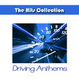 The Hits Collection Driving Anthems