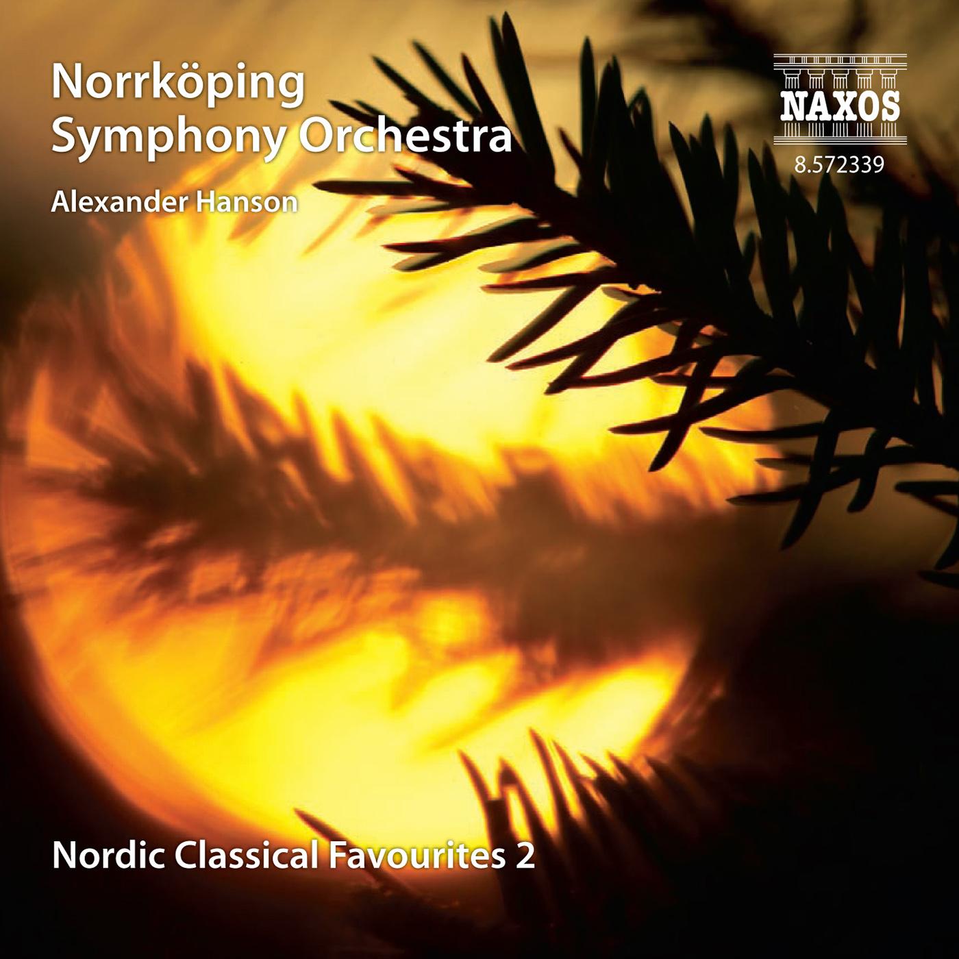 Orchestral Music - NIELSEN, C. / LARSSON, L.-E. / ROSENBERG, H. / SIBELIUS, J. / PETERSON-BERGER, W. (Nordic Classical Favourites, Vol. 2) (Hanson)