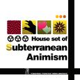 House set of "Subterranean Animism"