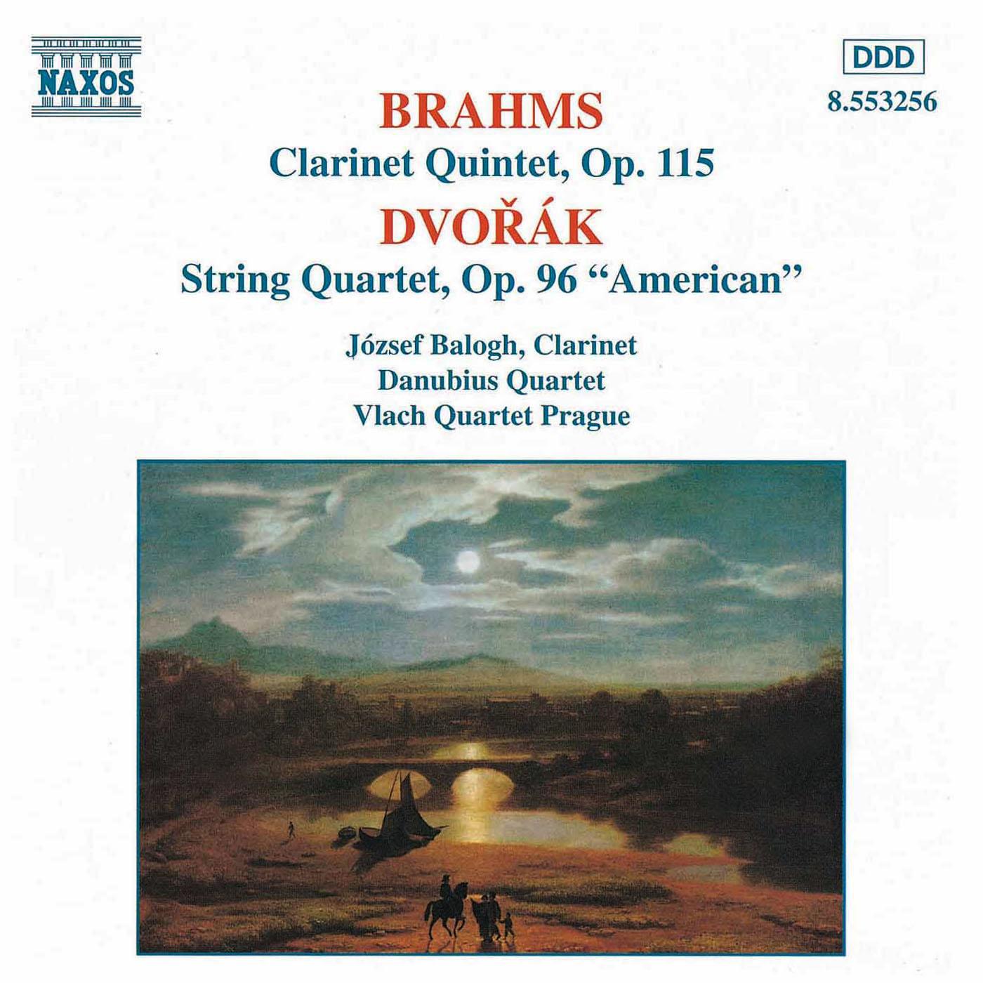 BRAHMS: Clarinet Quintet  in B Minor / DVORAK: String Quartet No. 12, "American"