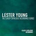 Lester Young - The Classy Catalogue Recordings Series专辑