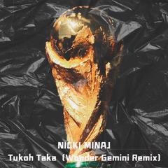 Nicki Minaj-世界杯 Remix（Wonder Gemini remix）