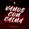 DJ MENDES - Vamos Com Calma