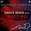 Aalaporaan Thamizhan (Dance Remix by DJ Mastermind) [From "Mersal"]专辑