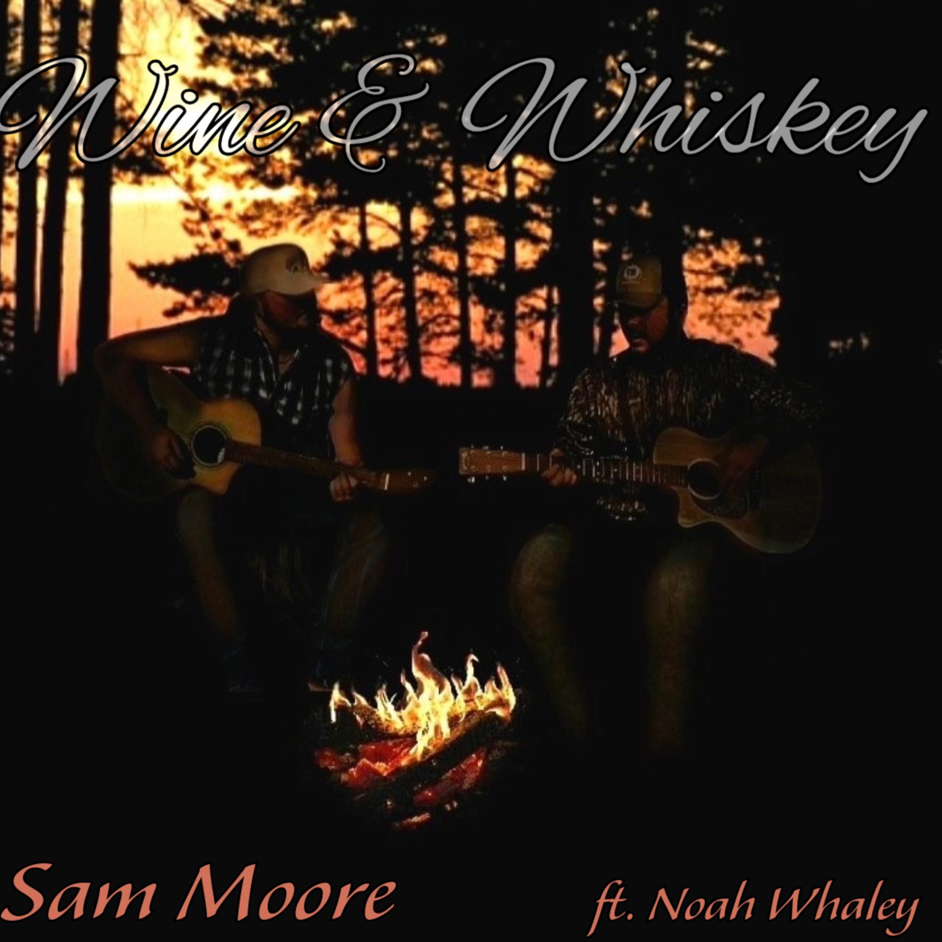 Sam Moore - Wine & Whiskey