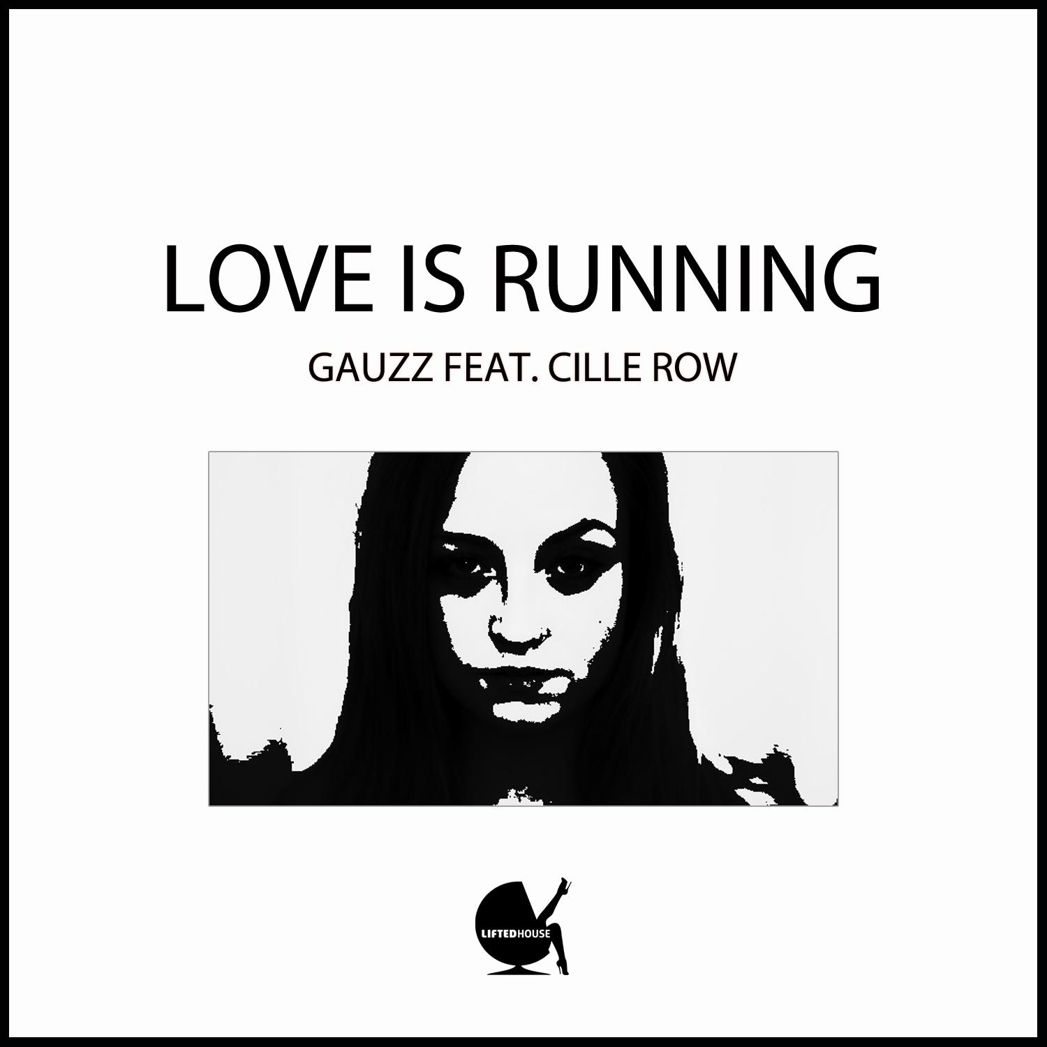 Love Is Running (feat. Cille Row)
