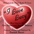 I Love Lucy - Theme from the Desilu TV Series by Eliot Daniel and Harold Adamson