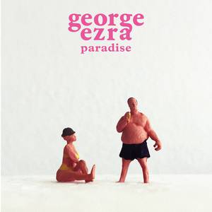 George Ezra - Paradise (Z karaoke) 带和声伴奏 （升8半音）