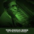 Thelonious Monk, Vol. 7: Round About Midnight