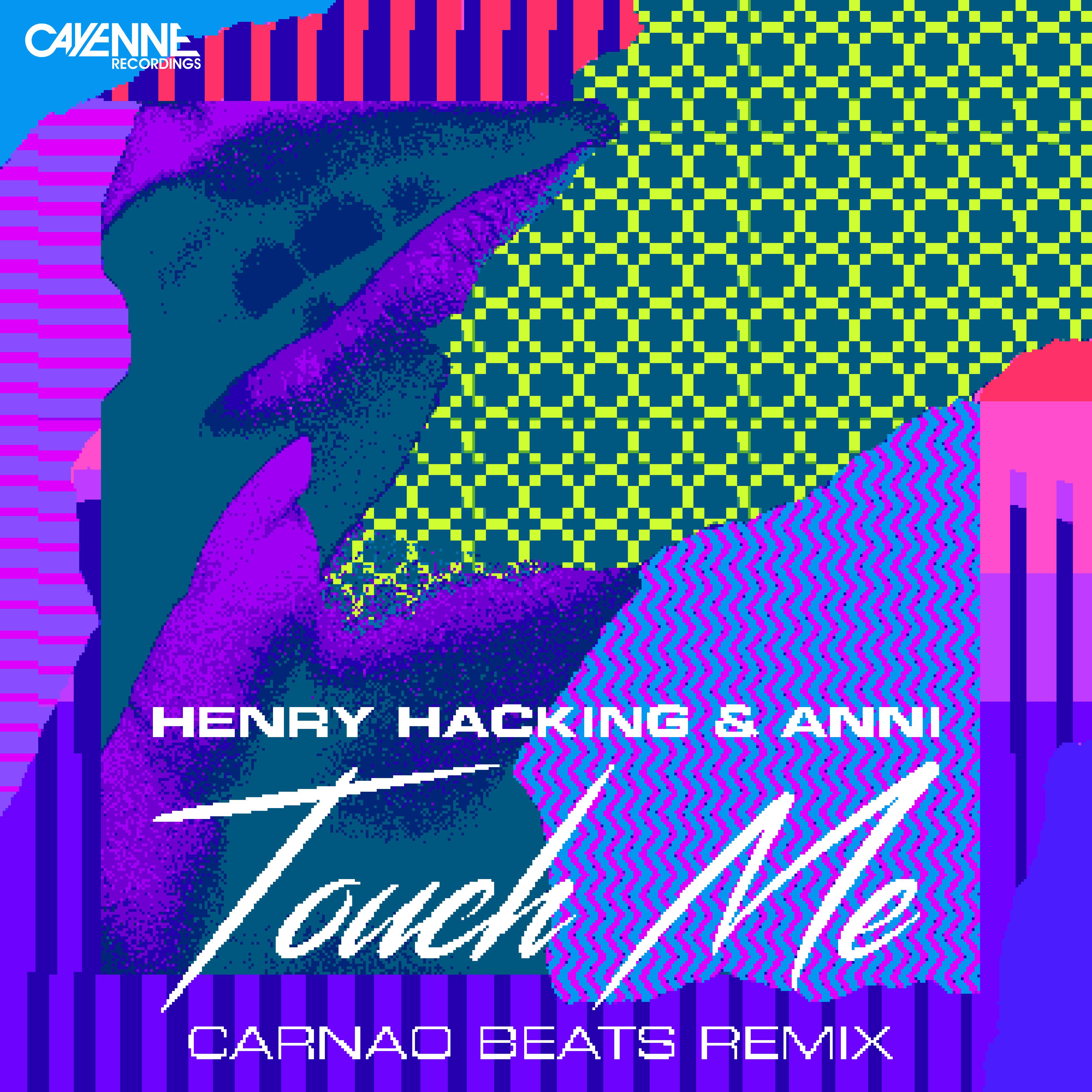 Henry Hacking - Touch Me (Carnao Beats Remix)