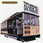 Thelonious Alone in San Francisco. Solo Piano (Remastered)专辑