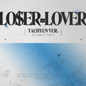 LOSER=LOVER（TAEHYUN ver.）