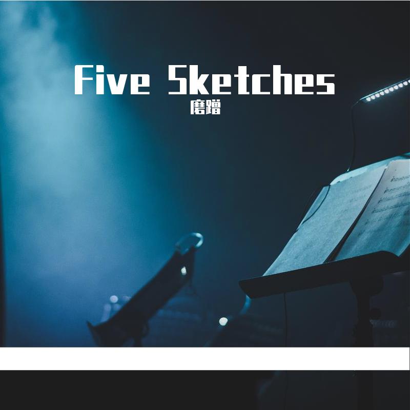 Five Sketches