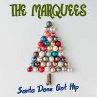 Santa Done Got Hip - the Marquees (unofficial Instrumental) 无和声伴奏