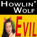 Howlin' Wolf Evil专辑