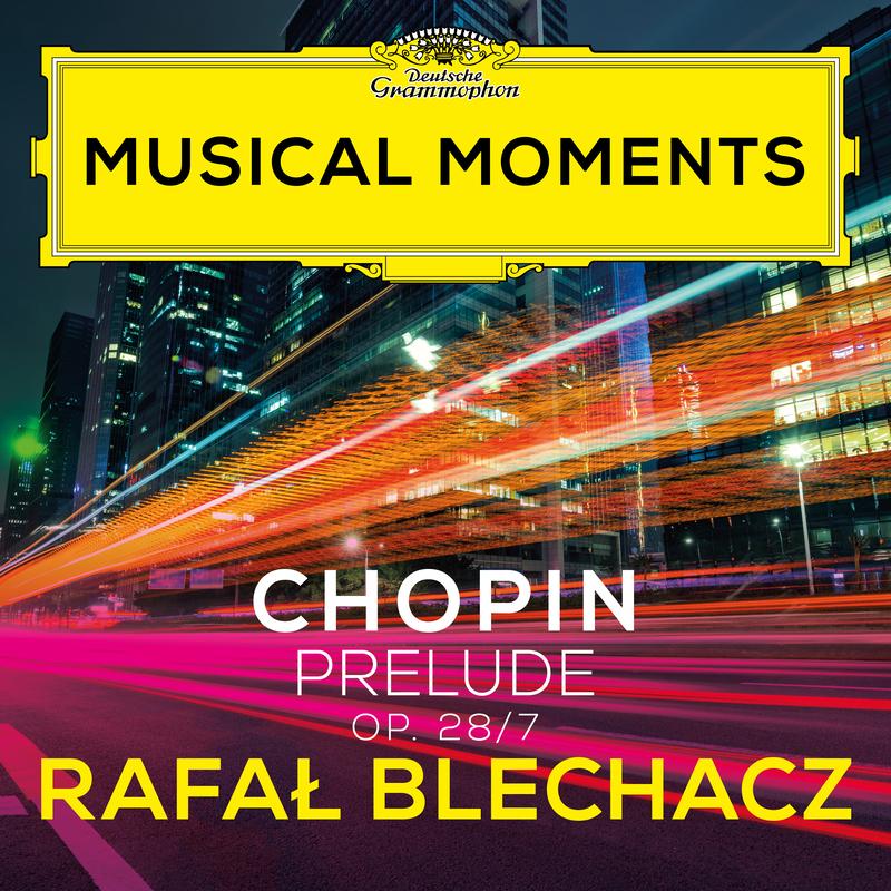 Chopin: 24 Préludes, Op. 28: No. 7 in A Major. Andantino (Musical Moments)