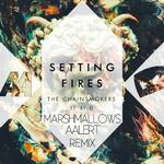 Setting Fires (Marshmallows & Aalert Remix)专辑