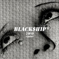 黑船Black$hip 2019 Cypher