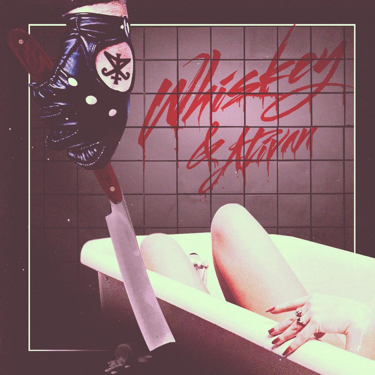 Whiskey & Ativan - EP