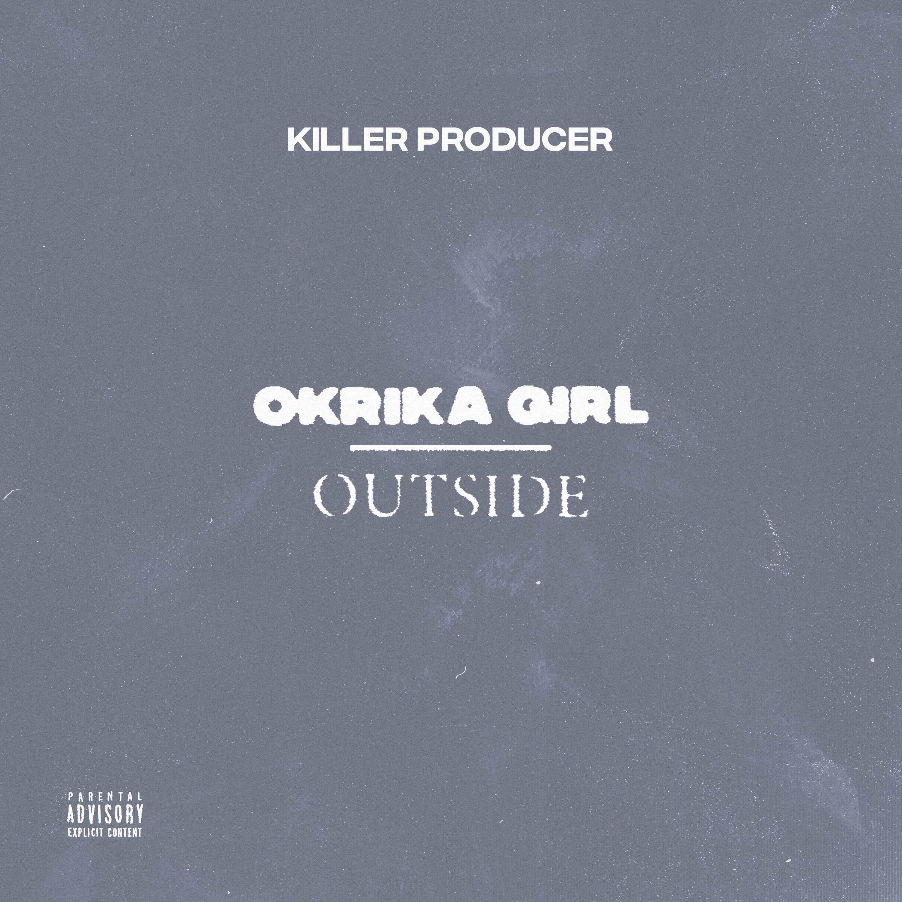 Killer Producer - Okrika Girl