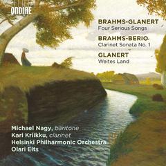 Glanert: 4 Präludien und Ernste Gesänge & Weites Land - Brahms: Clarinet Sonata No. 1