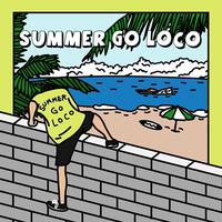 Summer Go Loco （ Loco &gray Instrumental）
