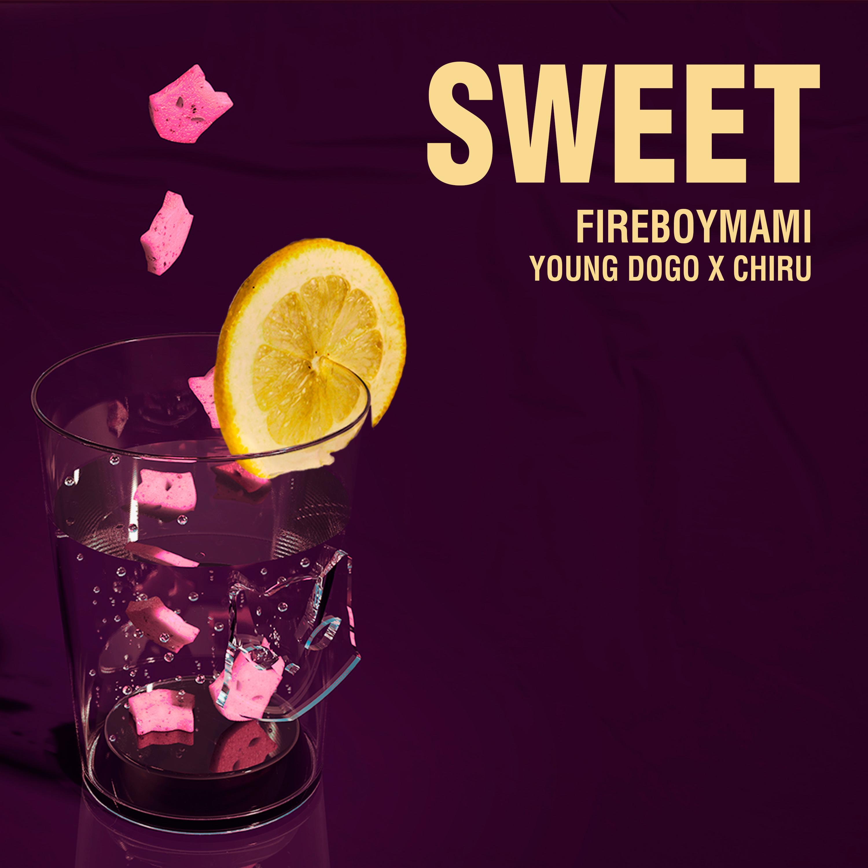 Sweet (feat. Chiru! & Young Dogo)