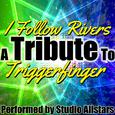 I Follow Rivers (A Tribute to Triggerfinger) - Single