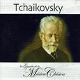 Tchaikovsky, Los Grandes de la Música Clásica