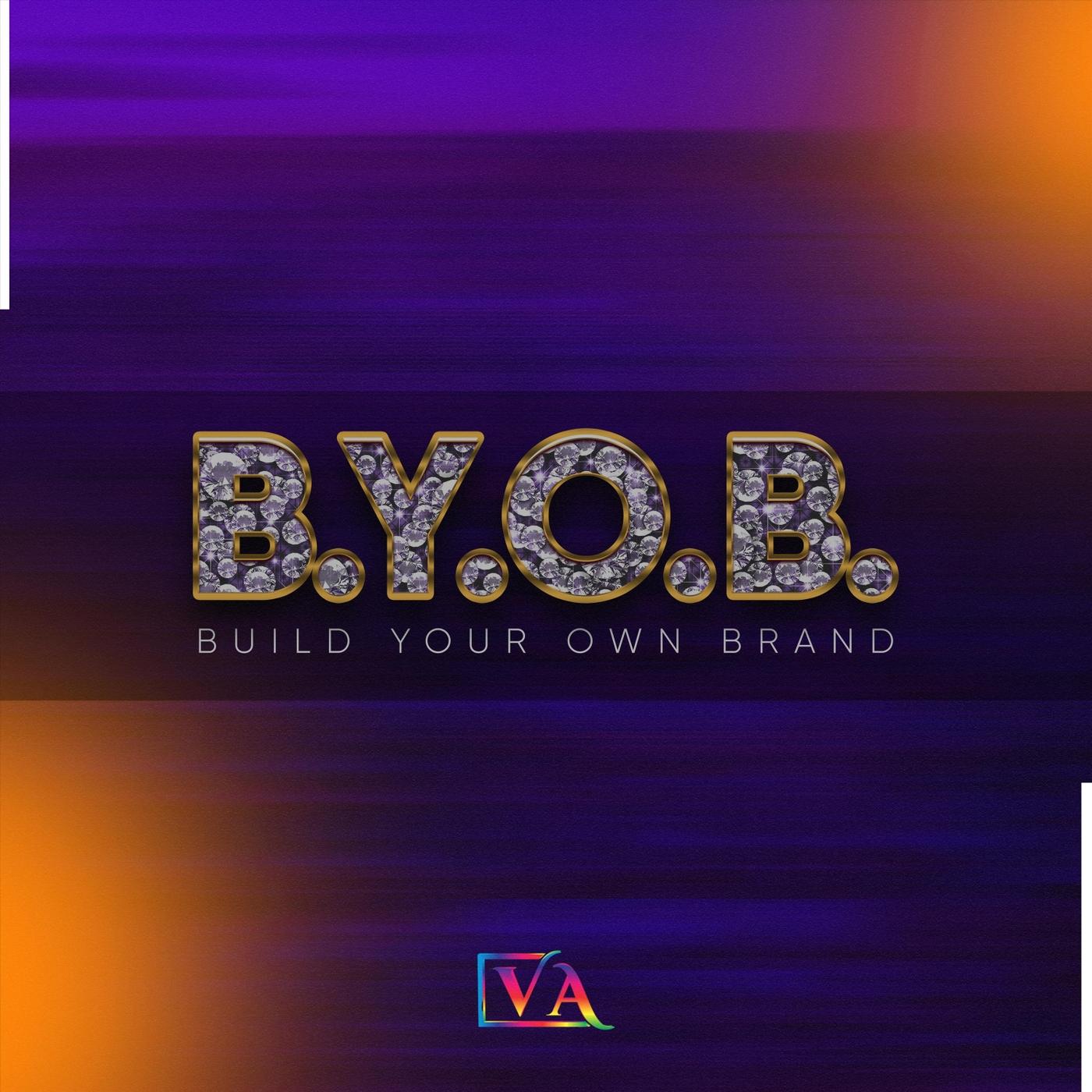 B.Y.O.B. Build Your Own Brand