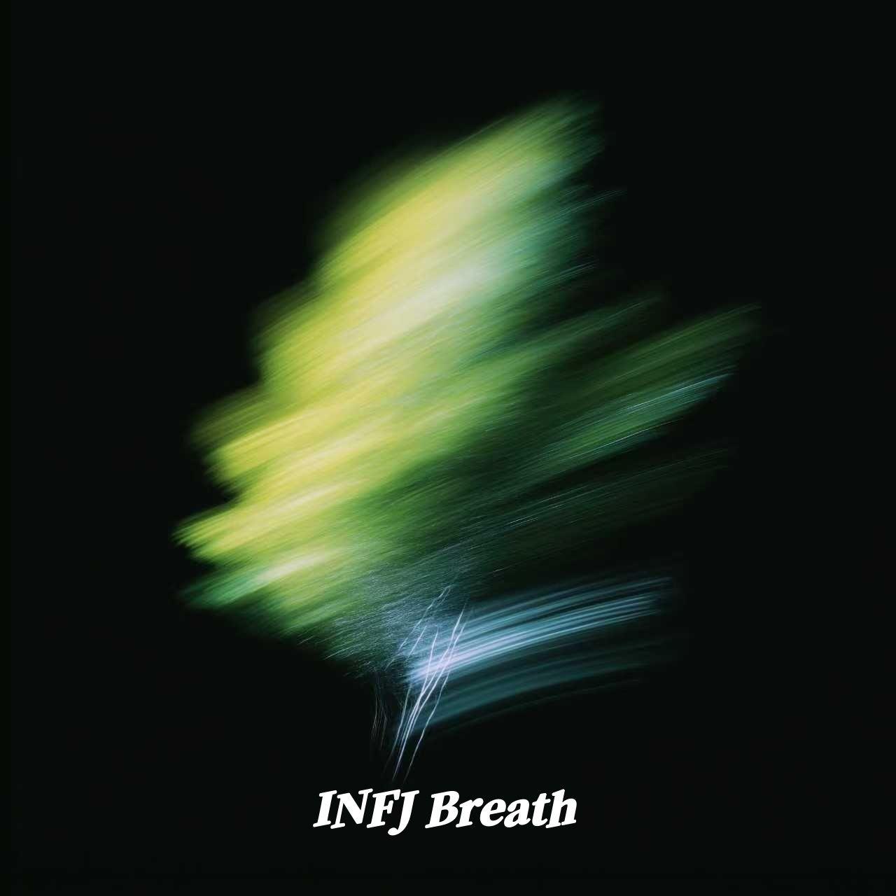 INFJ Breath