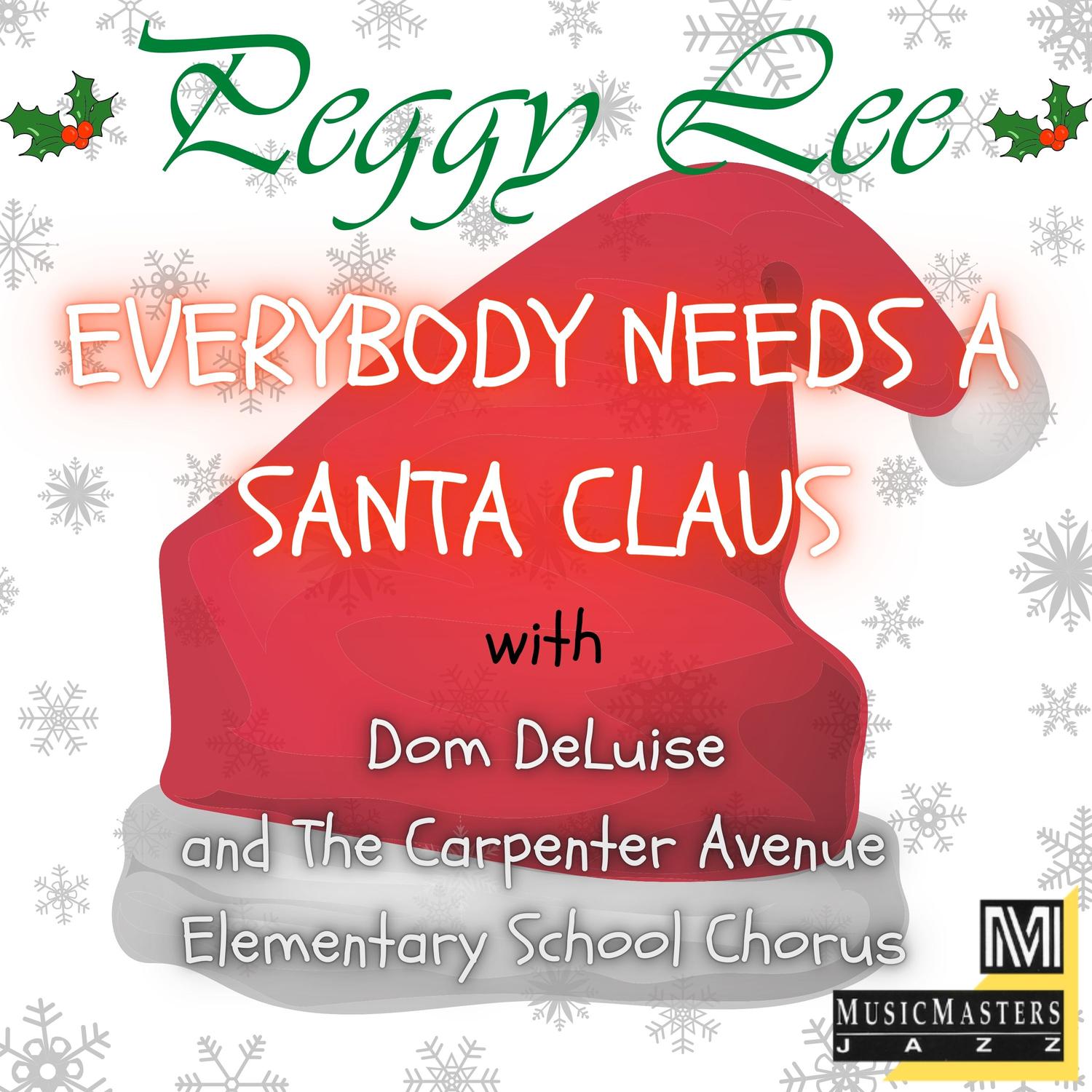 Everybody Needs a Santa Claus (feat. Dom DeLuise & The Carpenter Avenue Elementary School Chorus)
