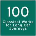 100 Classical Tracks for Long Journeys