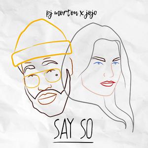 PJ Morton & JoJo - Say So (Karaoke Version) 带和声伴奏 （升4半音）