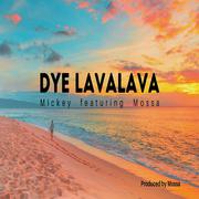 Dye Lavalava (feat. Micky)