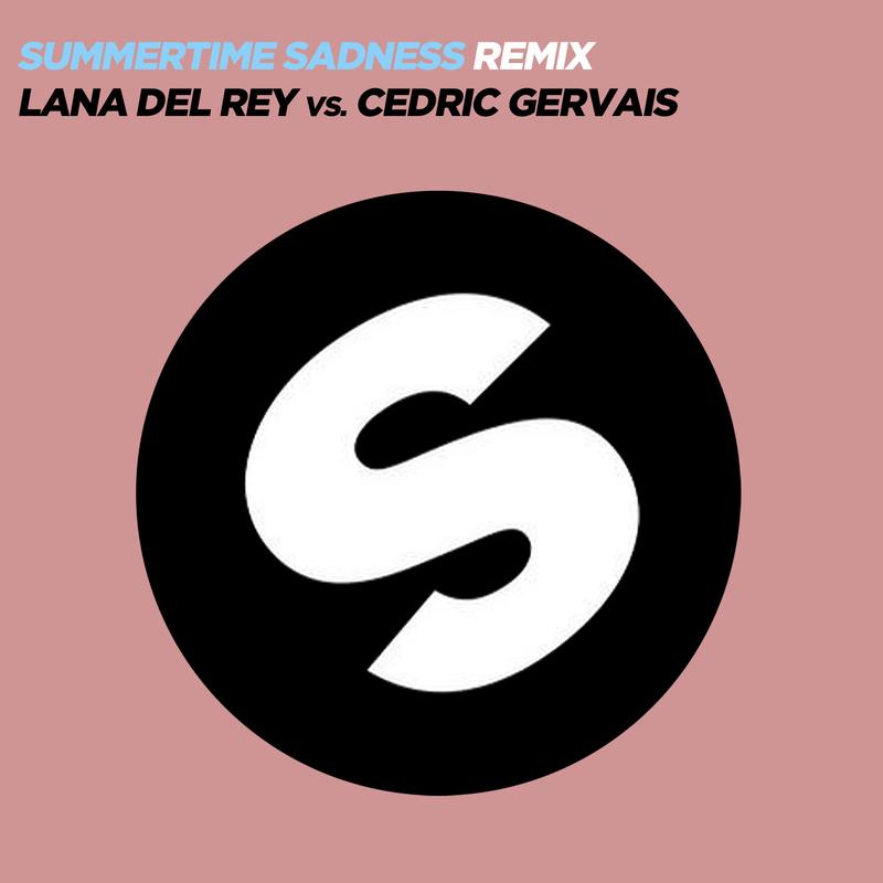 Summertime Sadness(Cedric Gervais Remix)