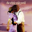 The Whole Wide World: A True Story of True Love (Original Motion Picture Soundtrack)专辑