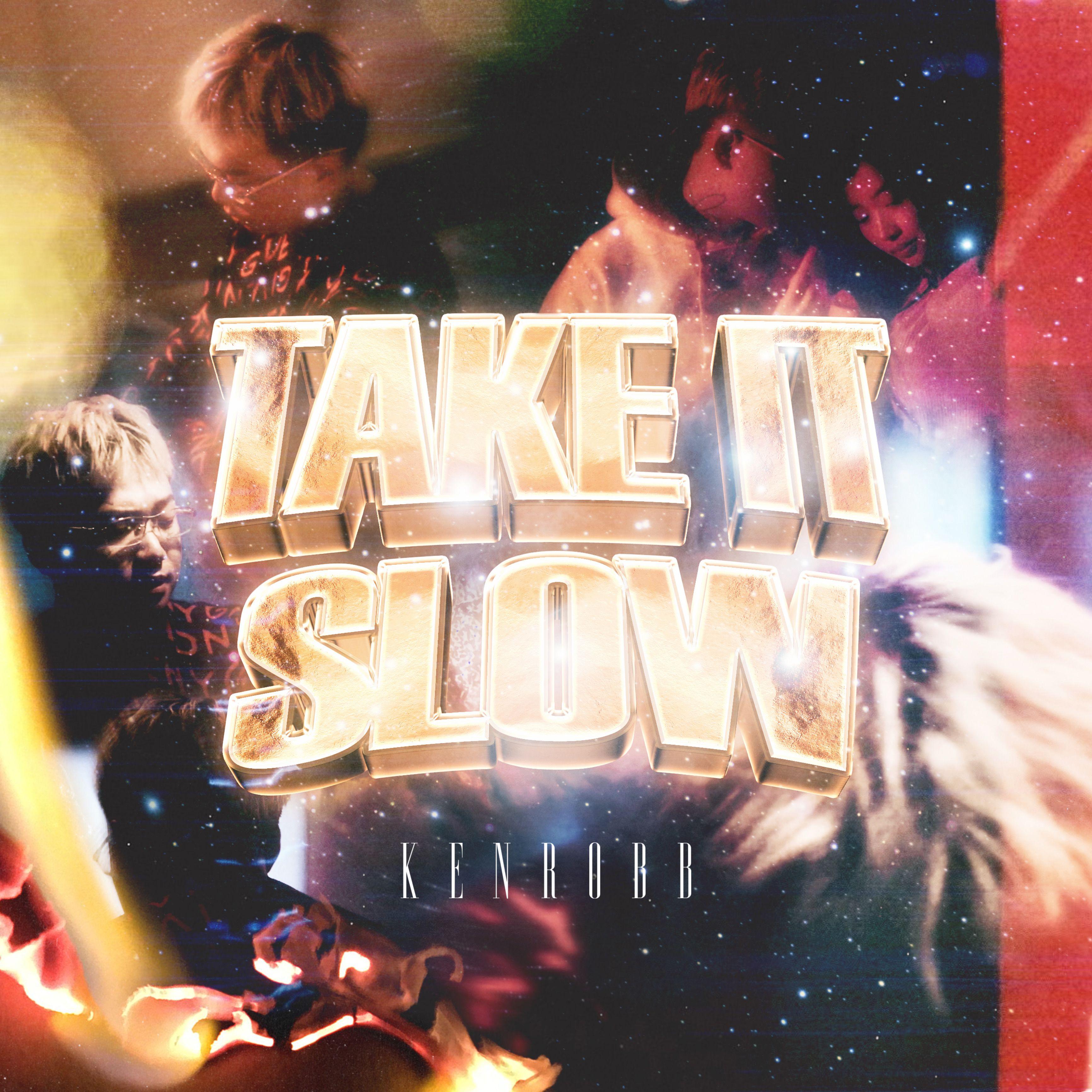 Take It Slow