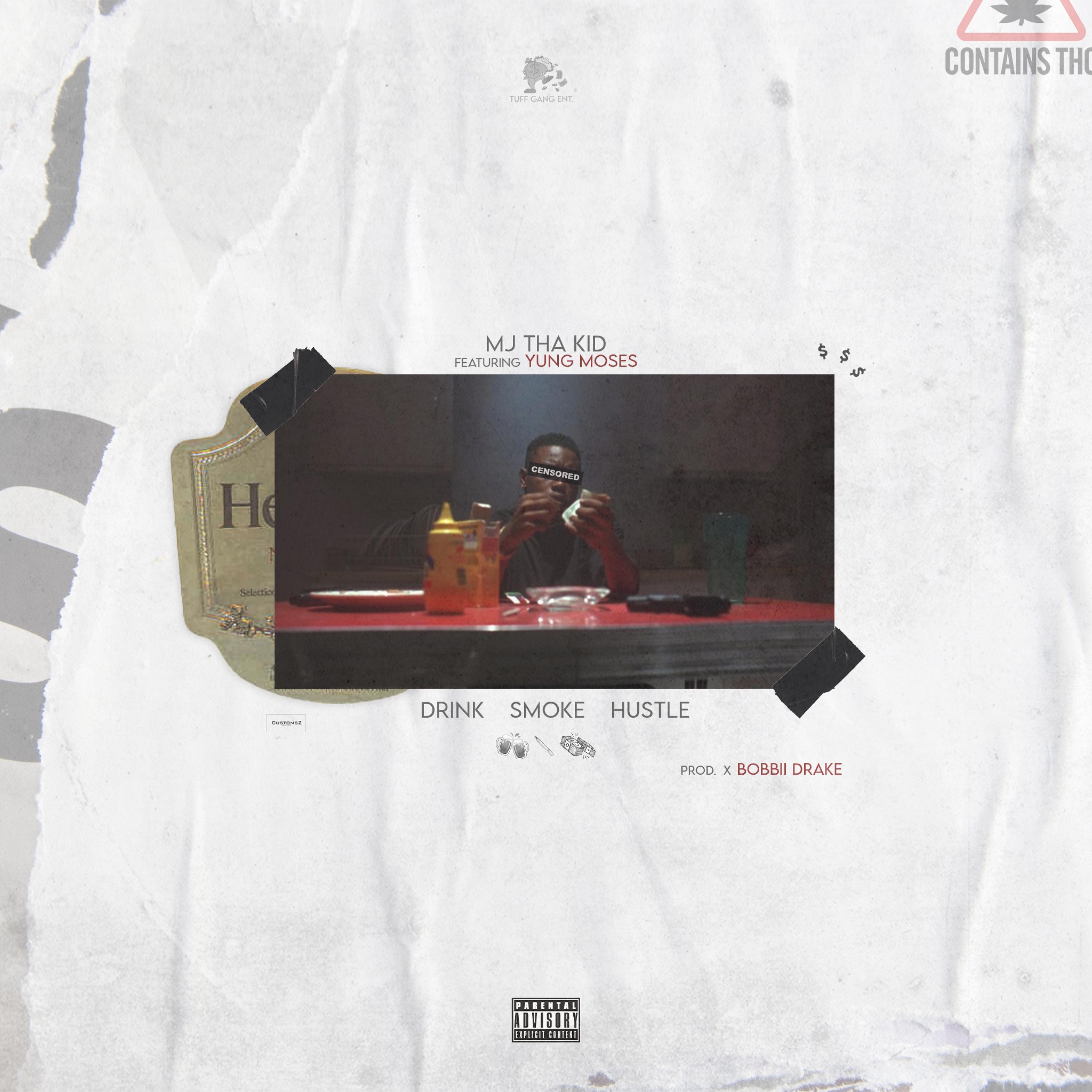 Drink, Smoke, & Hustle (feat. Yung Moses)