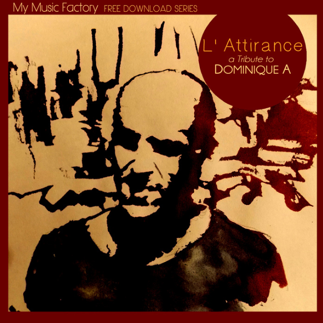 L'Attirance | Tribute to Dominique A