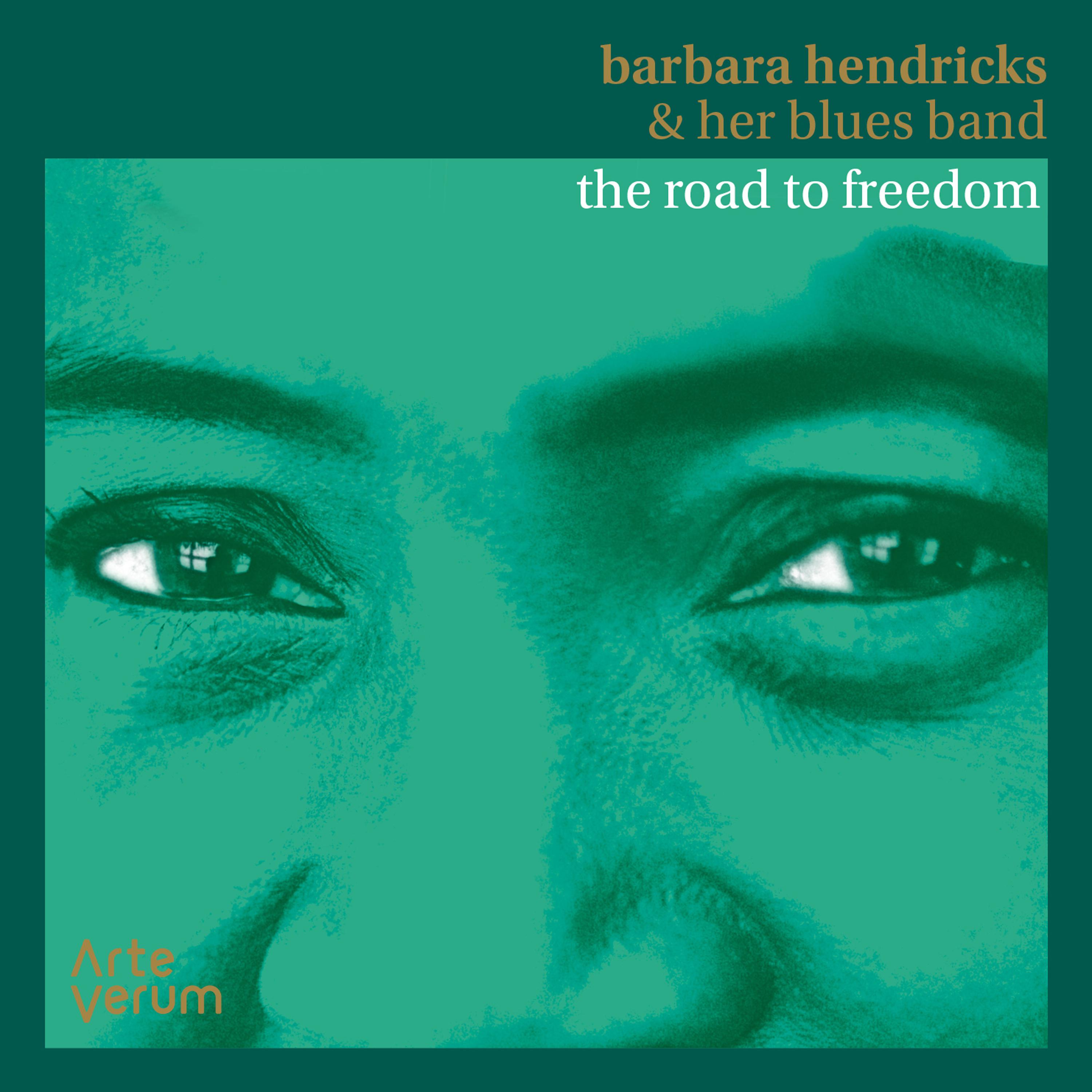 Barbara Hendricks & her Blues Band: The Road to Freedom专辑